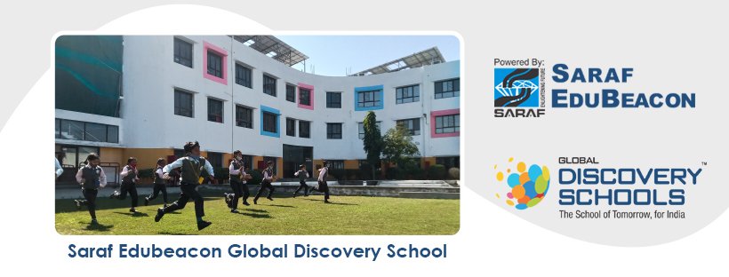 Saraf EduBeacon\'s Global Discovery School